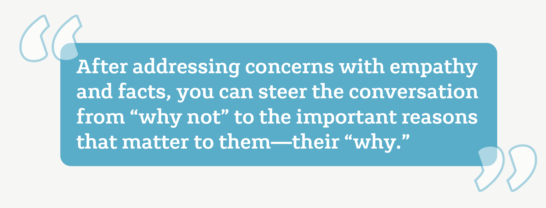 steer the conversation from why not to why